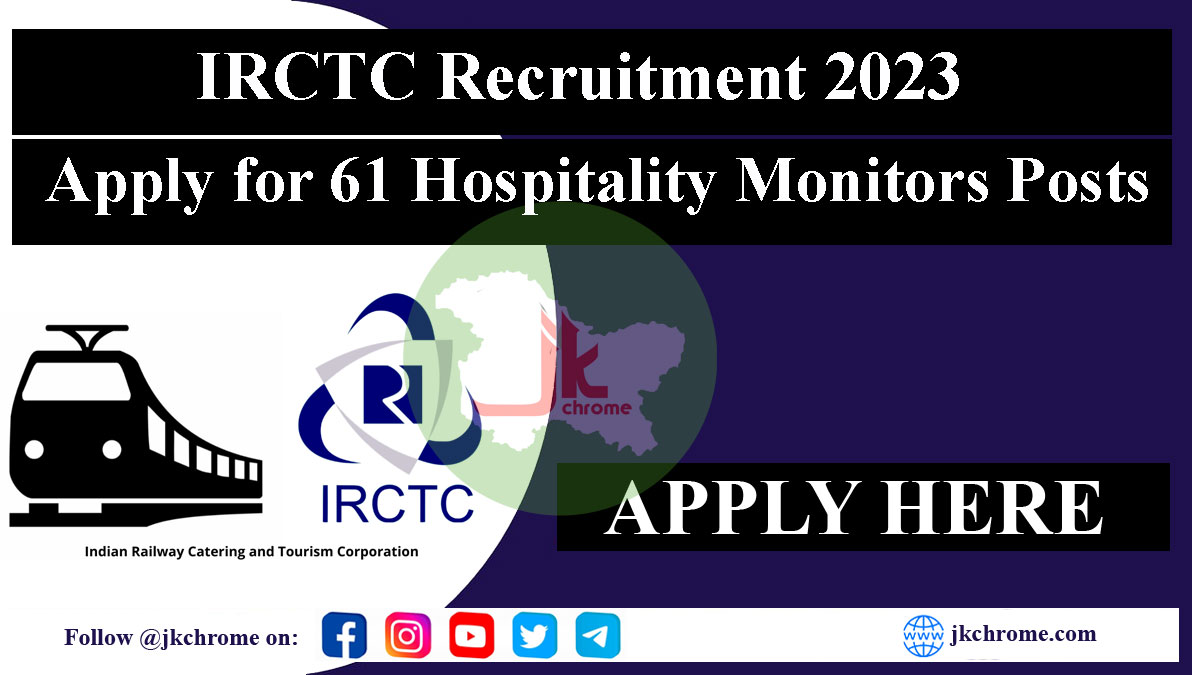 IRCTC Recruitment 2023 for 61 Hospitality Monitors Vacancies - Check Eligibility & other details