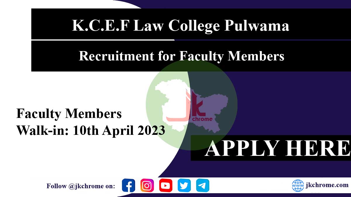 K.C.E.F Law College Pulwama announces recruitment for Faculty Members