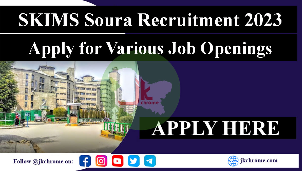 SKIMS Soura Jobs Recruitment 2023 for Various Vacancies