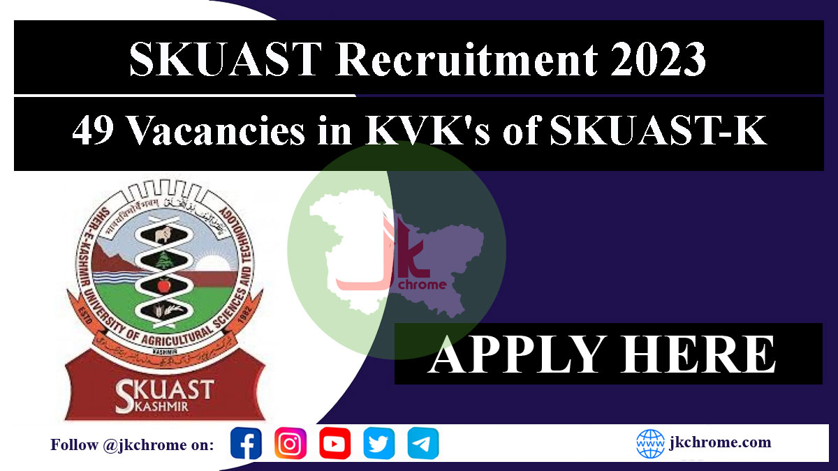 SKUAST Kashmir Recruitment 2023: 49 Vacancies in KVK's of SKUAST-K