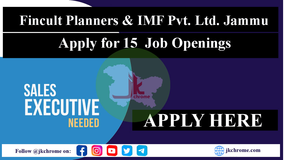 Sales Executives Job Vacancies in Fincult Planners & IMF Pvt. Ltd. Jammu