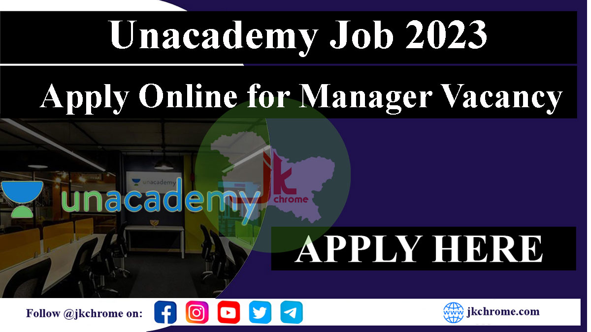 Unacademy Jobs 2023 | Manager Vacancy