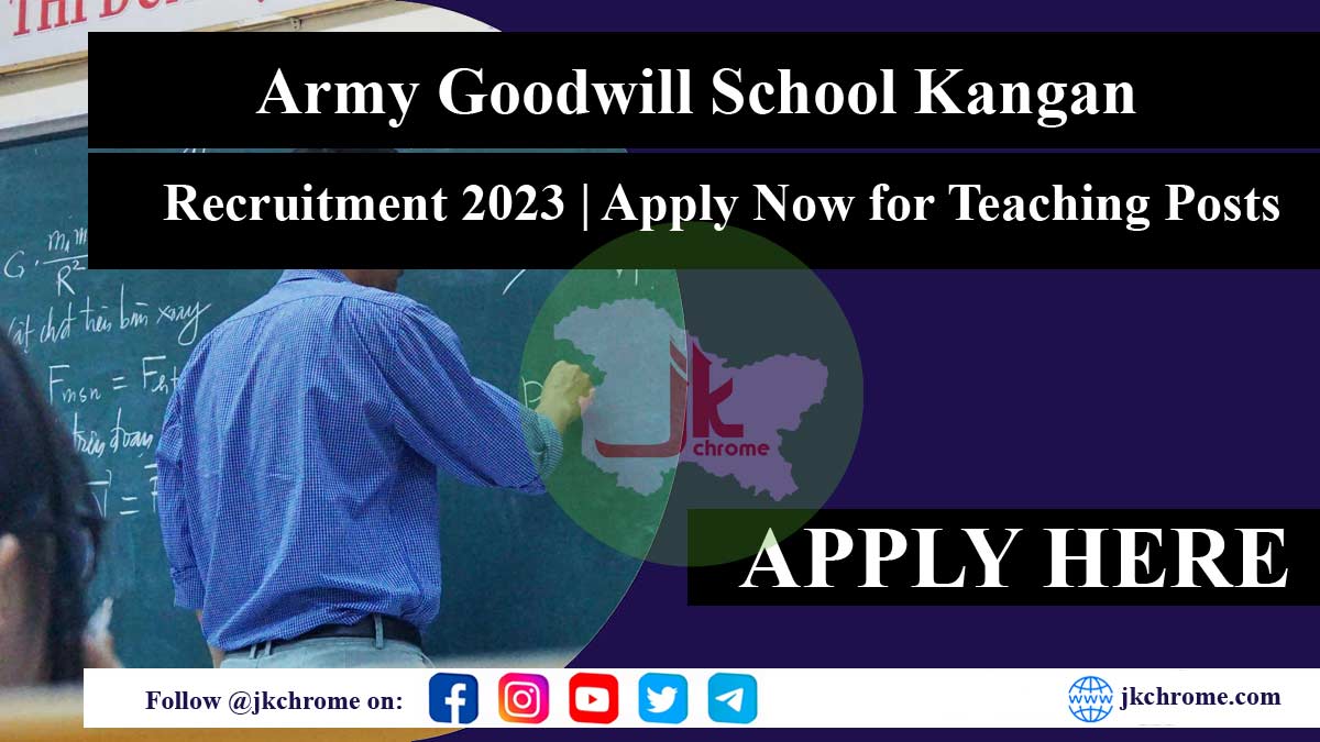 Army Goodwill School Kangan Recruitment 2023: Apply Now for Teaching Posts