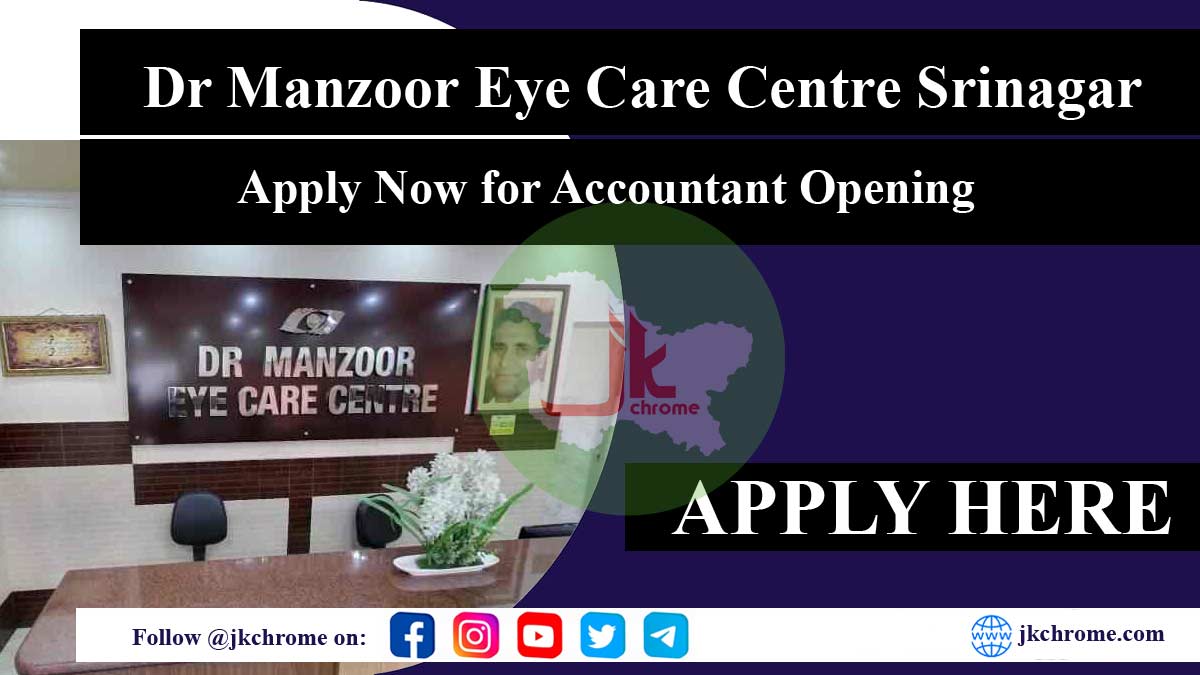 Dr. Manzoor Eye Care Centre Srinagar Recruitment 2023: Apply Now for Accountant Opening