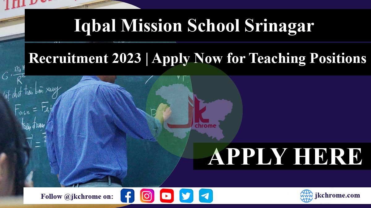 Iqbal Mission School Srinagar Recruitment 2023: Apply Now for Teaching Positions