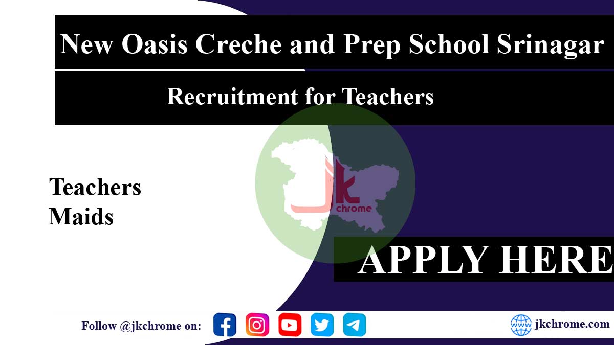 New Oasis Creche and Prep School Srinagar announces recruitment for Pre-Primary Teachers in 2023
