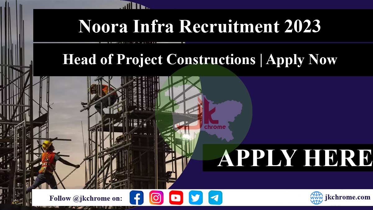 Noora Infra announces job openings for Head of Project Constructions in 2023