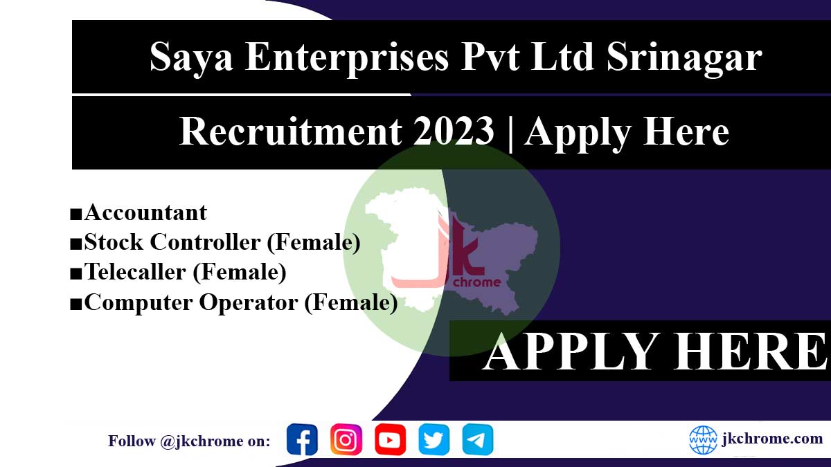 Saya Enterprises Pvt Ltd Srinagar Jobs Recruitment 2022