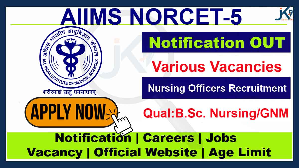 AIIMS NORCET-5 Notification Out, Apply Here
