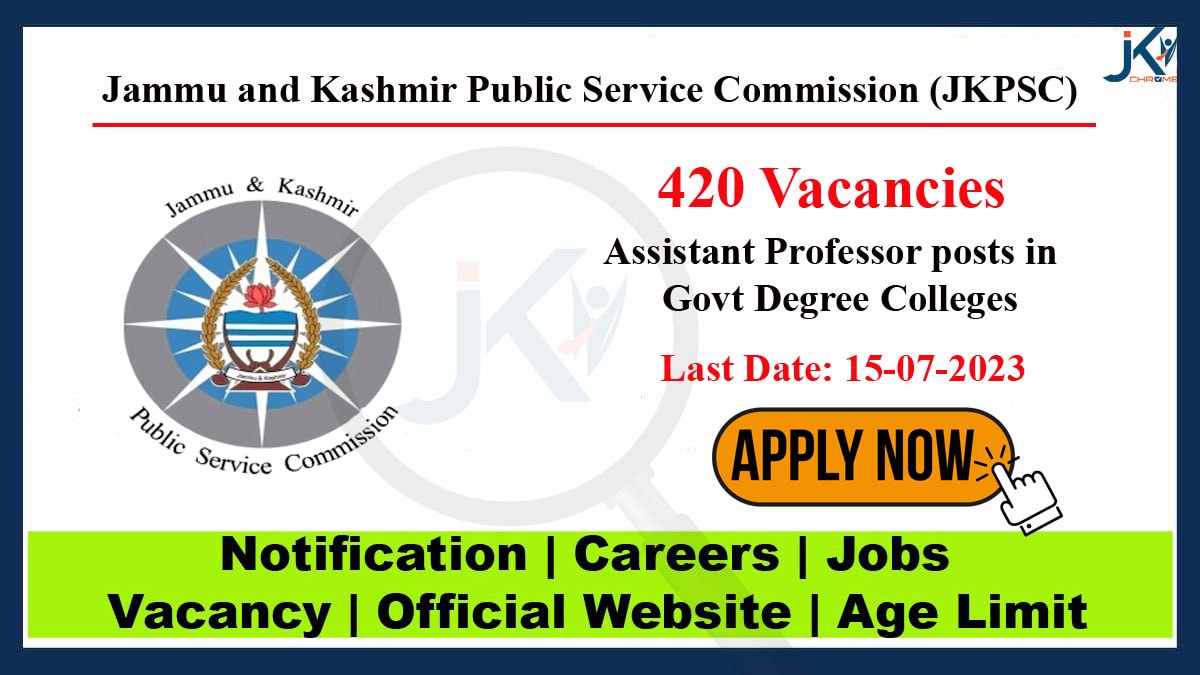 420 Posts | JKPSC Assistant Professor Recruitment 2023 in GDCs | Last date is July 15
