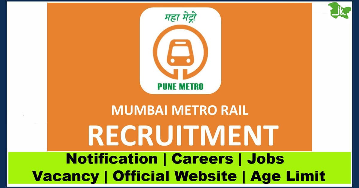 Mumbai Metro Rail Recruitment 2023: Posts, Vacancies, Age, Qualification, Salary, and Application Process