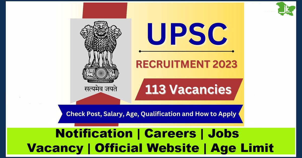 UPSC Recruitment 2023 Apply Here for 113 Vacancies