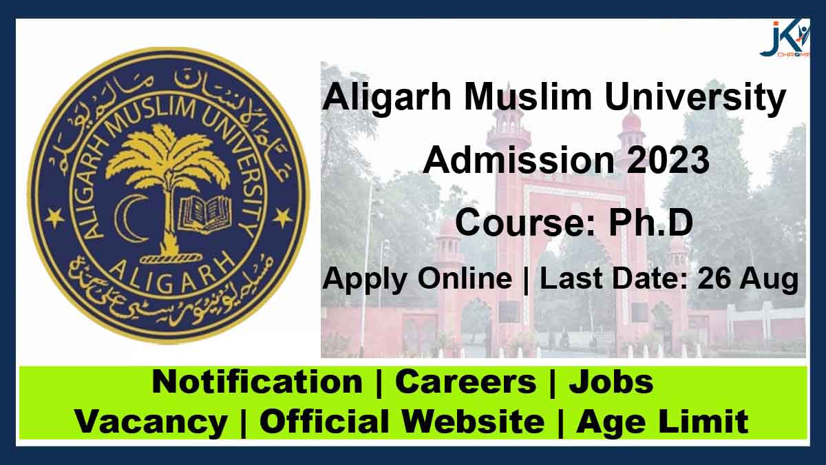 AMU Ph.D Admissions 2023, Details Here