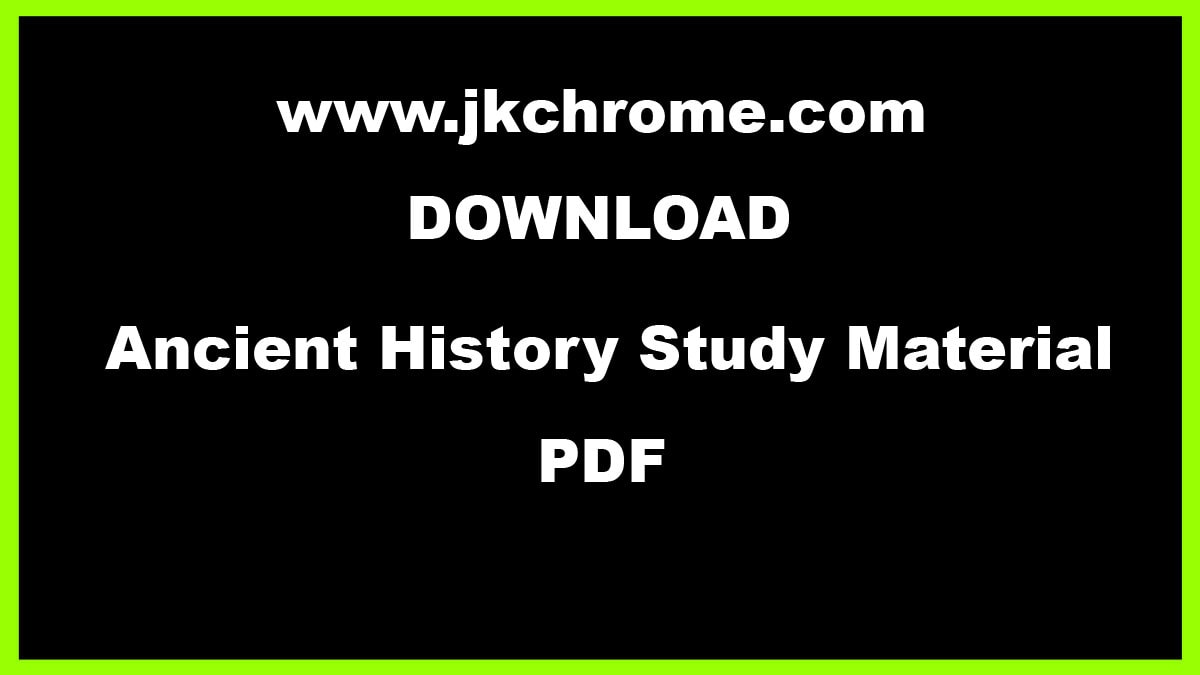 Ancient History Study Material PDF for Competitive Exam Preparation | Download PDF Notes Here
