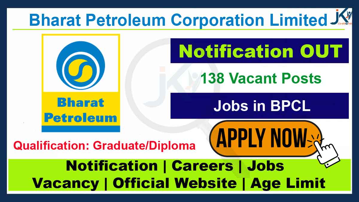 Bharat Petroleum Recruitment 2023, Apply for 138 Vacancies