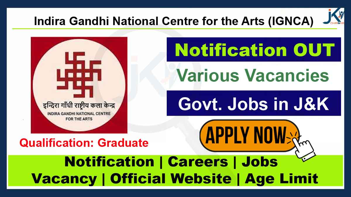 J&K Indira Gandhi National Centre for the Arts Recruitment 2023