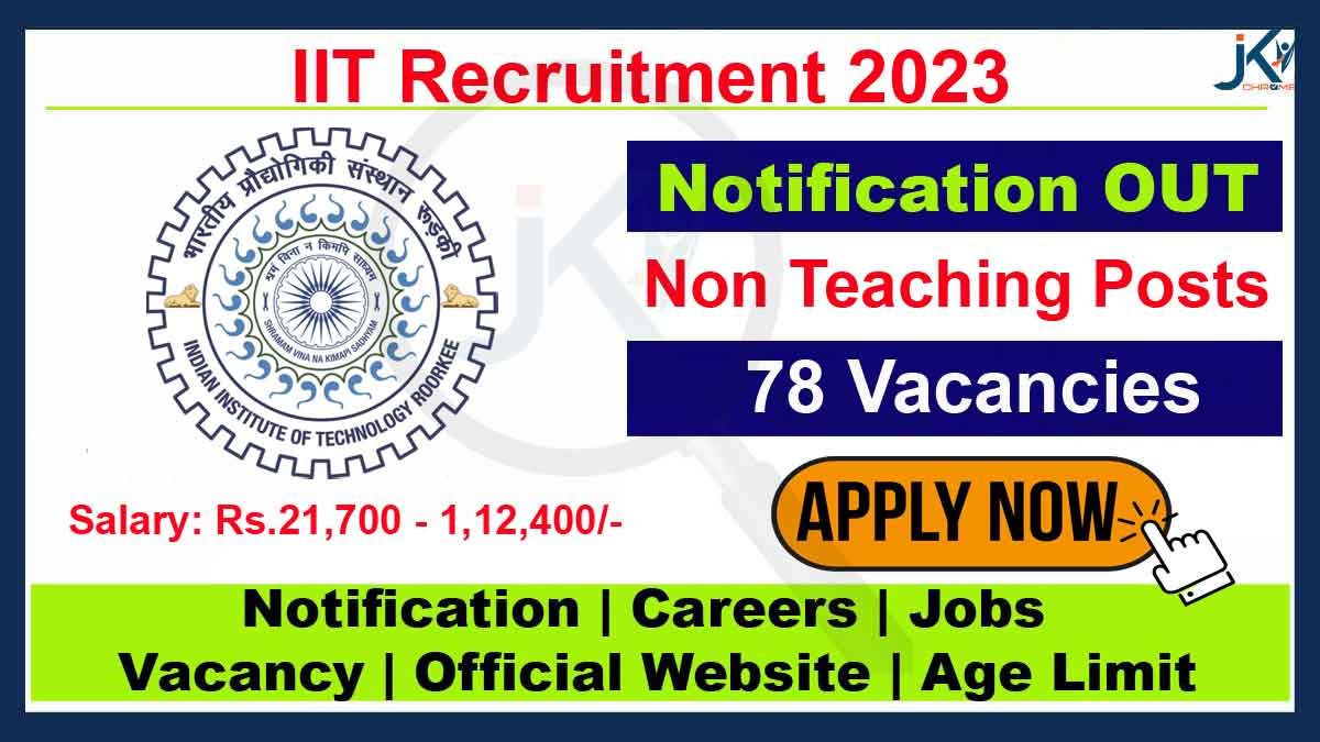 IIT Roorkee Recruitment, 78 Group B/C Posts, Apply Link