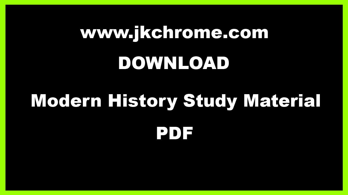 Modern History Notes/Study Material for Competitive Exams Preparation | Download PDF Here