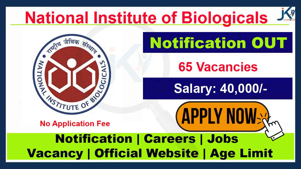 NIB Recruitment 2023, 65 Bench Biologist Vacancies