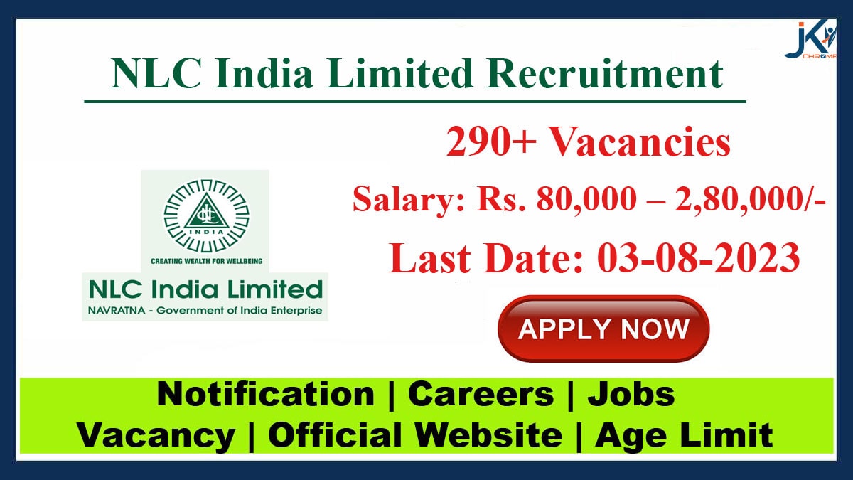 NLC Recruitment 2023 | 294 vacancies