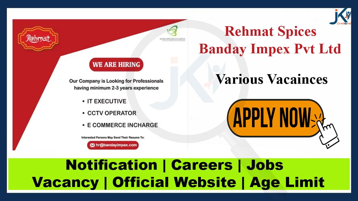 Job Vacancies in Rehmat Spices, Banday Impex Pvt. Ltd.
