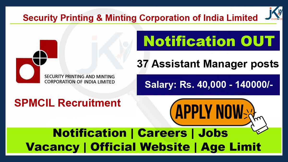 SPMCIL Assistant Manager Recruitment 2023, 37 Posts