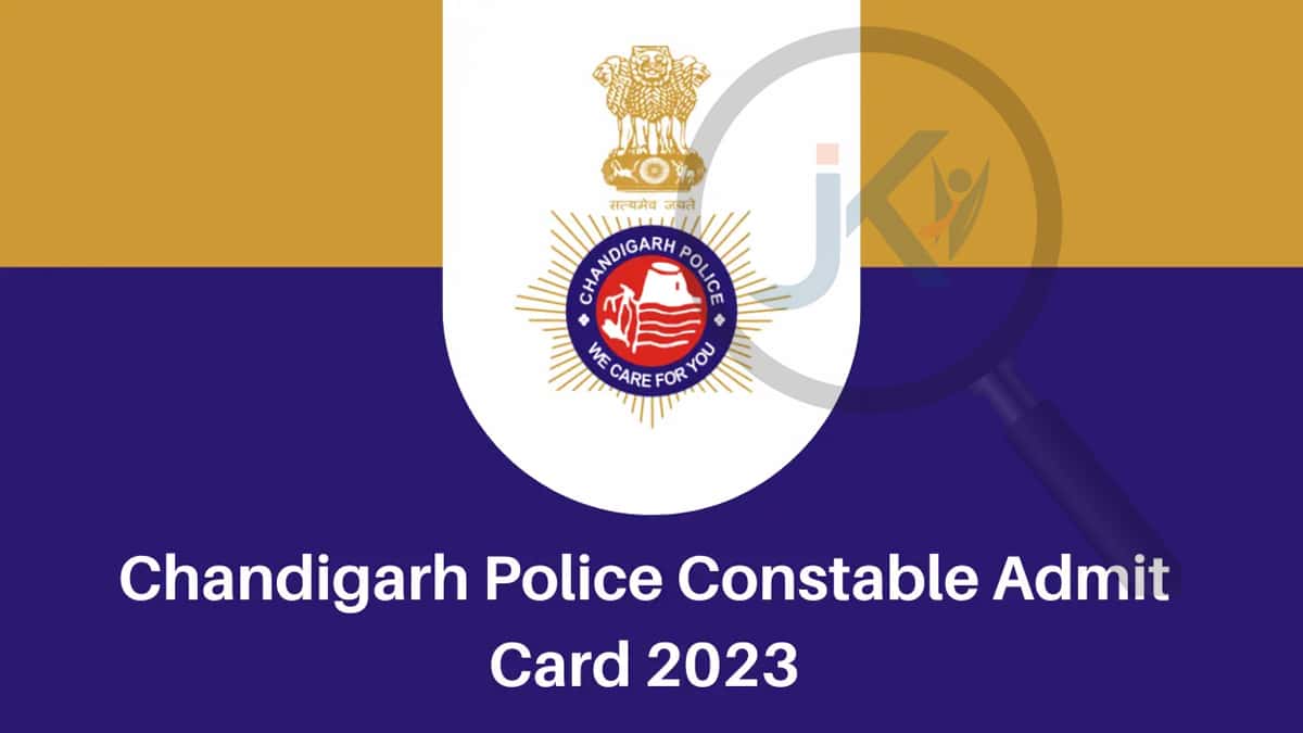 Chandigarh Police Constable Admit Cards 2023; Download Here