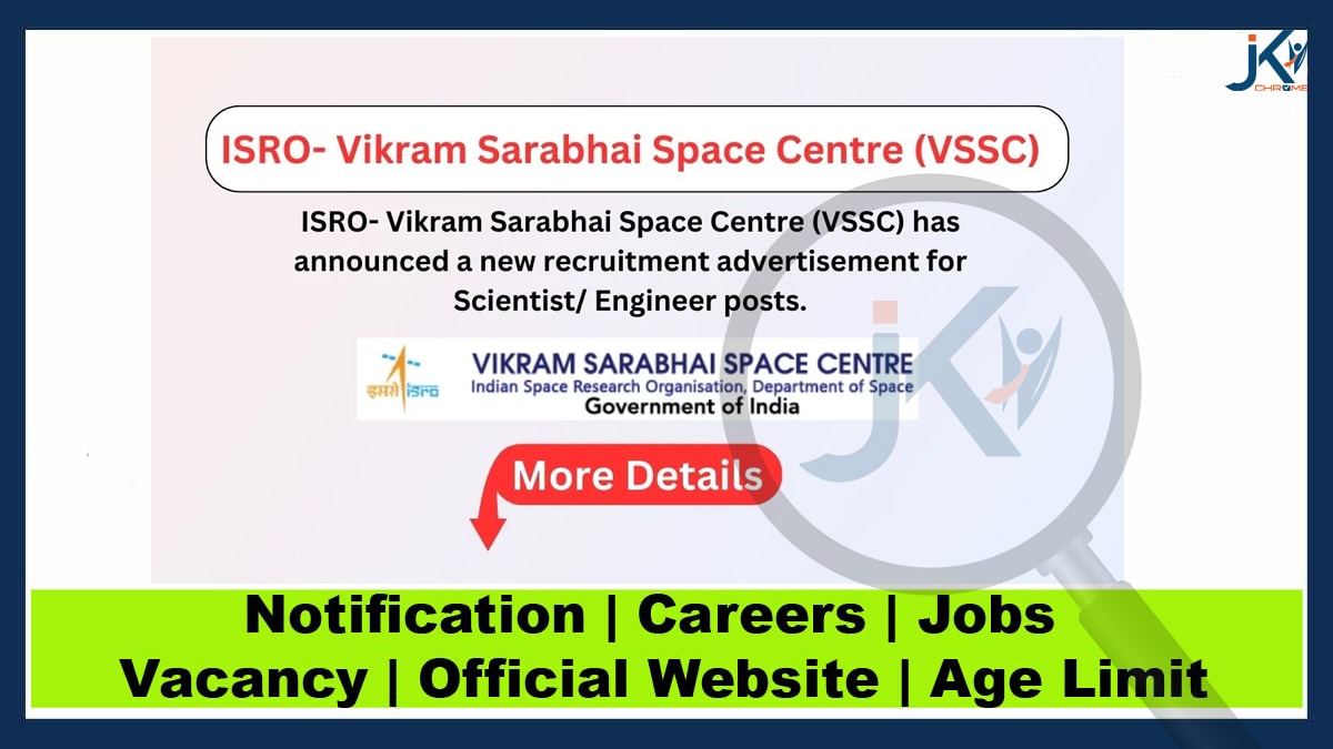 ISRO-VSSC Recruitment 2023 for Scientist/Engineer-SD and Scientist/Engineer-SC posts