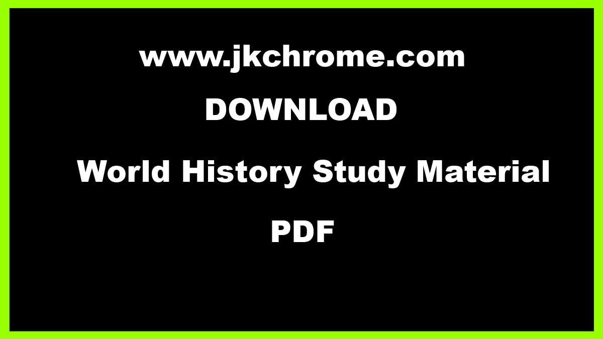 World History Study Material PDF for Competitive Exam Preparation | Download PDF Notes Here