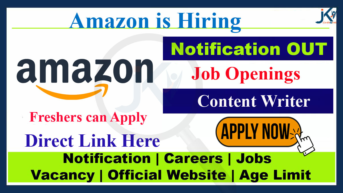 Amazon Content Writer Job Vacancy, Apply Online (Fresh Graduates)