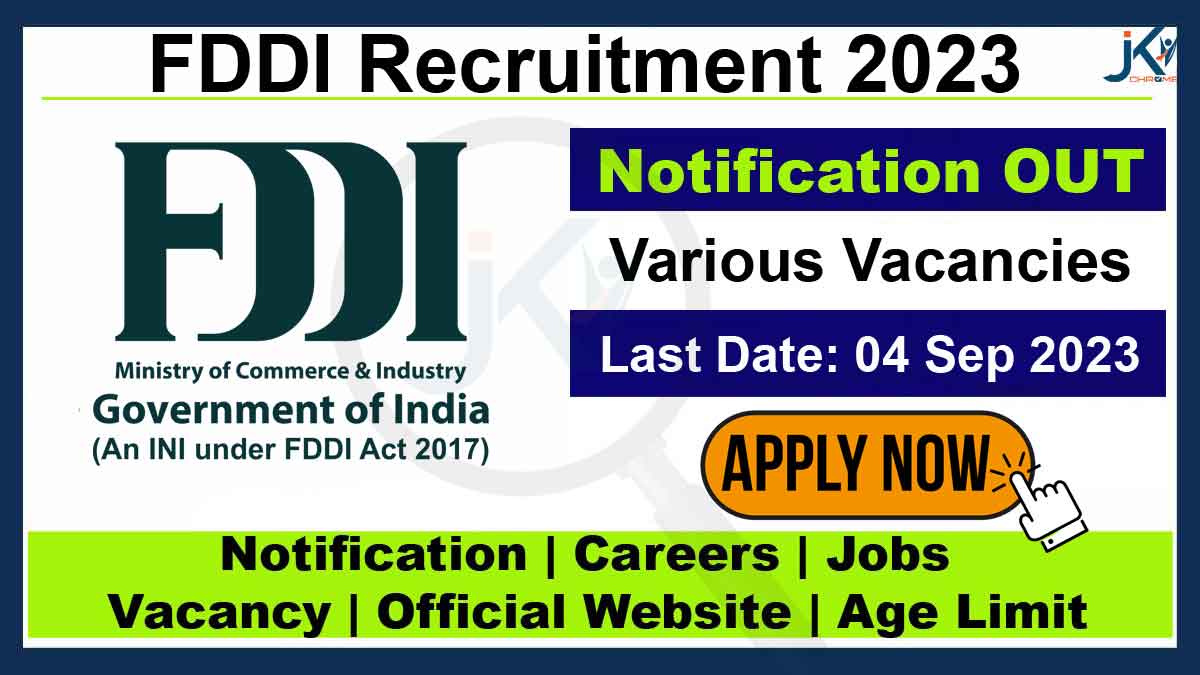 FDDI Recruitment 2023, Various Vacancies of Academic & Non Academic Posts