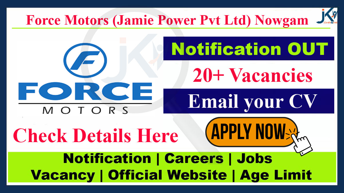 Force Motors (Jamie Power Pvt Ltd) Nowgam Job Vacancy 2023, 20+ Posts