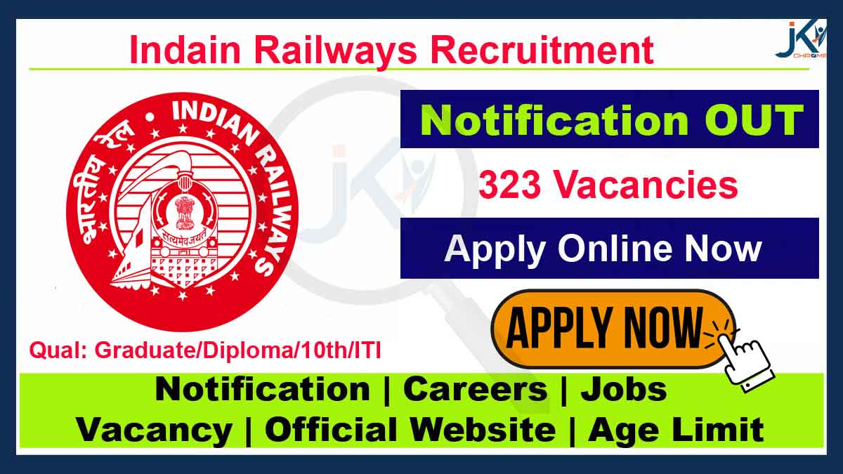 Indian Railway Recruitment 2023, 323 vacancies