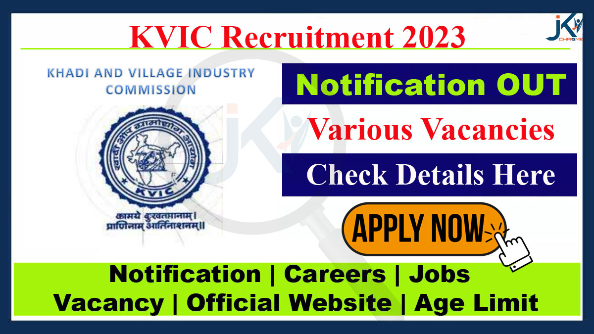 KVIC Recruitment 2023, Check Posts, Eligibility and Apply Online