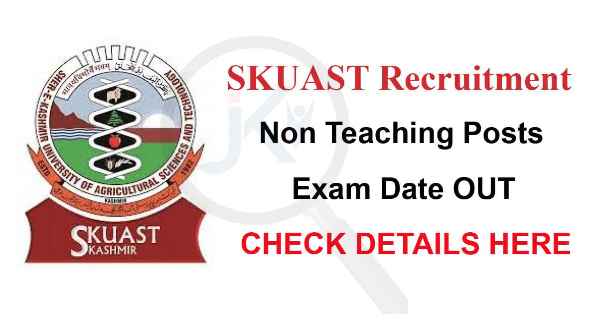 SKUAST Recruitment Exam for Non-Teaching Posts, Details Here
