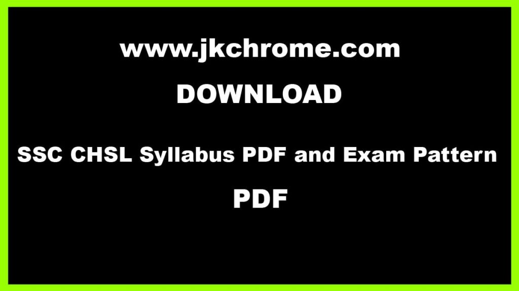 SSC CHSL Syllabus PDF and Exam Pattern | Download Tier 1 and 2 Revised Syllabus PDF