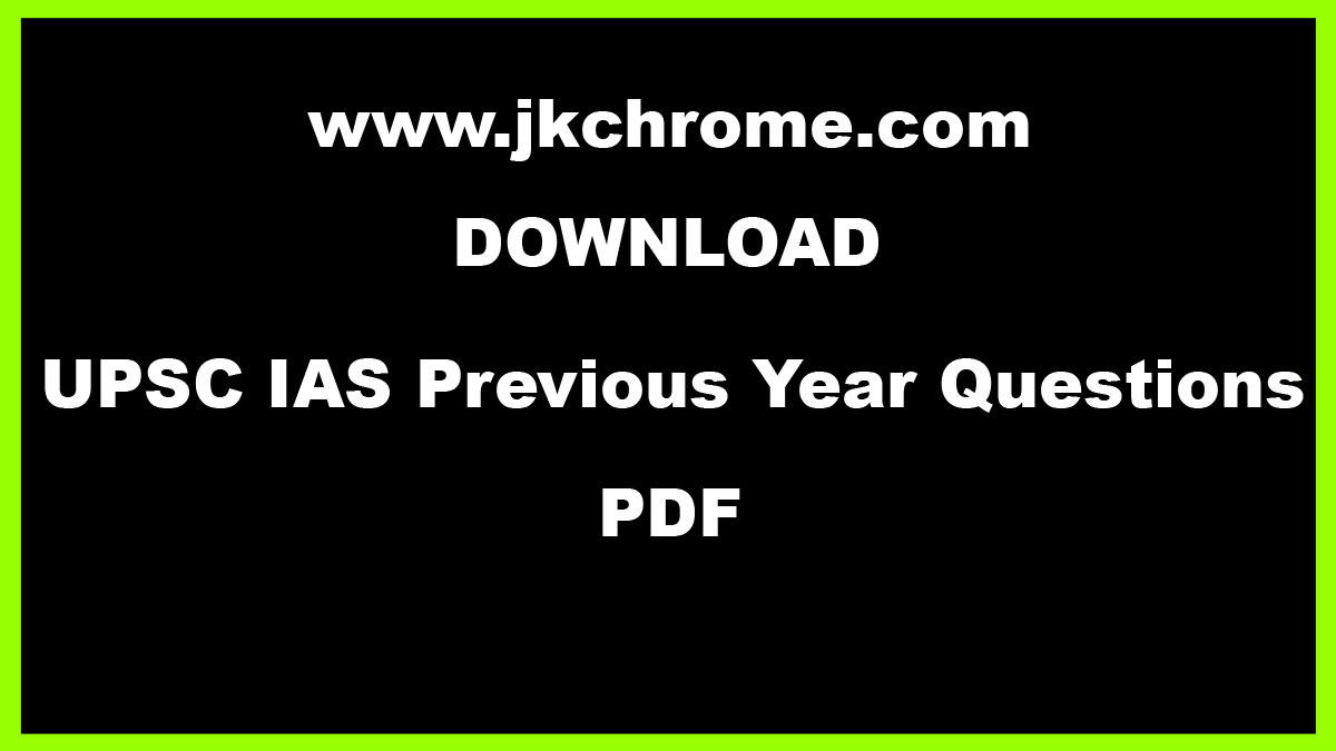UPSC IAS Previous Year Question Papers PDF with Answers