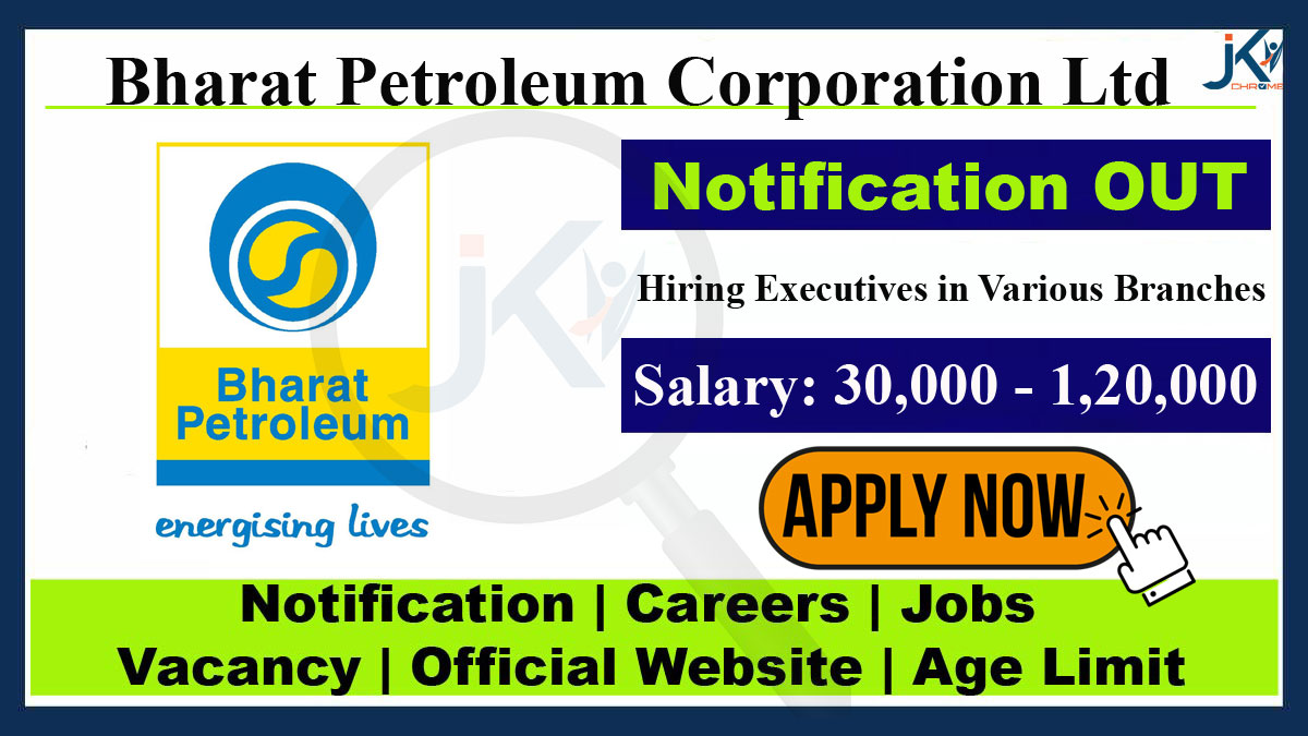 BPCL Executives Recruitment Notification, Apply Online Link Here