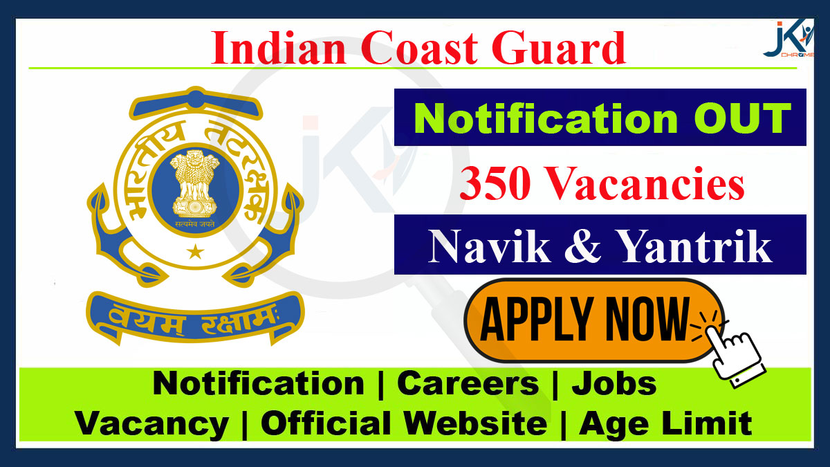 Indian Coast Guard Recruitment, 350 Navik & Yantrik posts