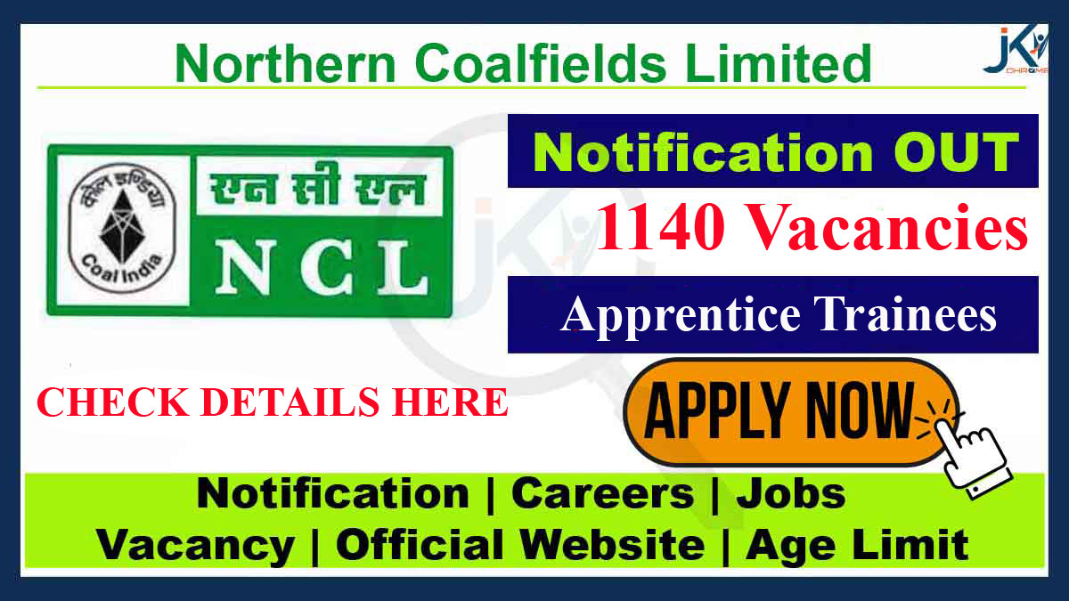Northern Coalfields Limited Vacancy Recruitment for 1140 Apprentice posts