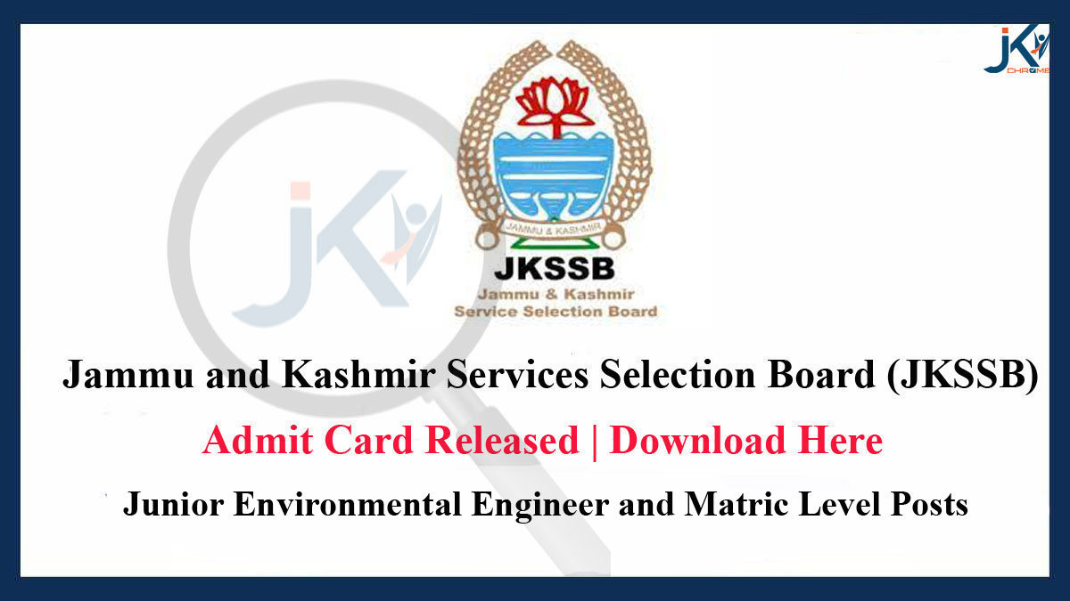 JKSSB Junior Environmental Engineer and Matric Level Posts Admit Cards Out, Download Link Here