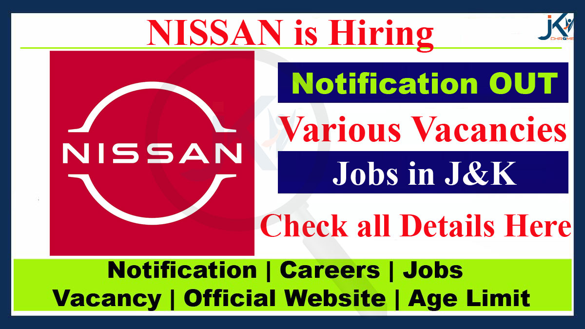 Nissan Hyderpora Job Vacancy, Various Vacancies