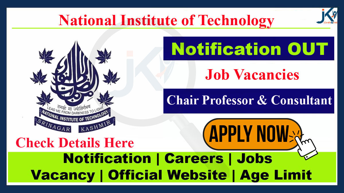 NIT Srinagar Consultant & Chair Professor Vacancy Recruitment, Email your CV