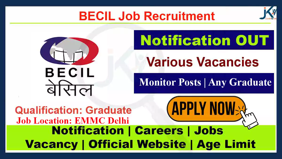 BECIL EMMC Monitor Vacancy Recruitment 2023, Any Graduate can apply Online