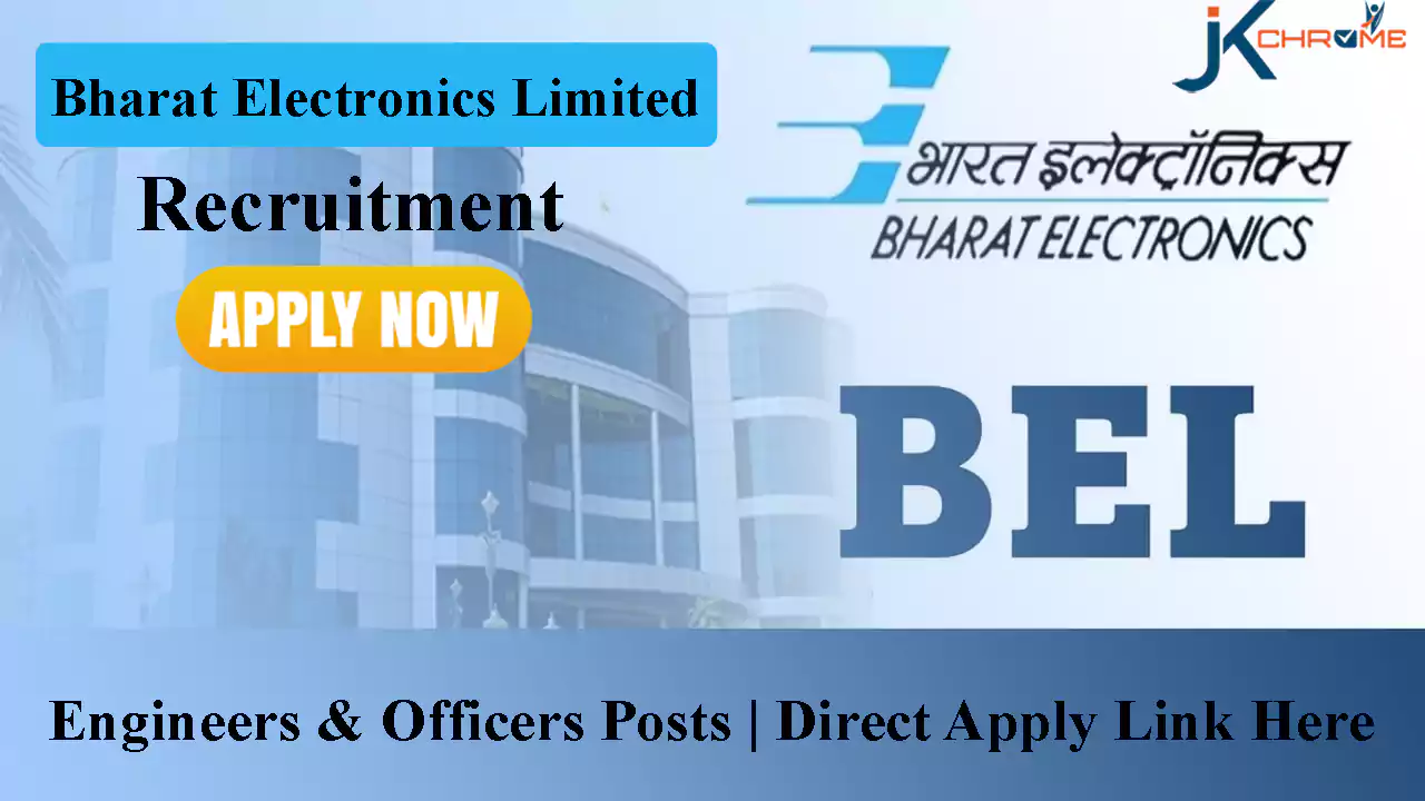 BEL Engineers/Officers Recruitment 2023, 52 Posts, Apply Link
