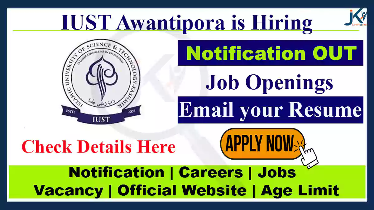 IUST JRF Vacancy, Salary 31000 per month, Email your resume