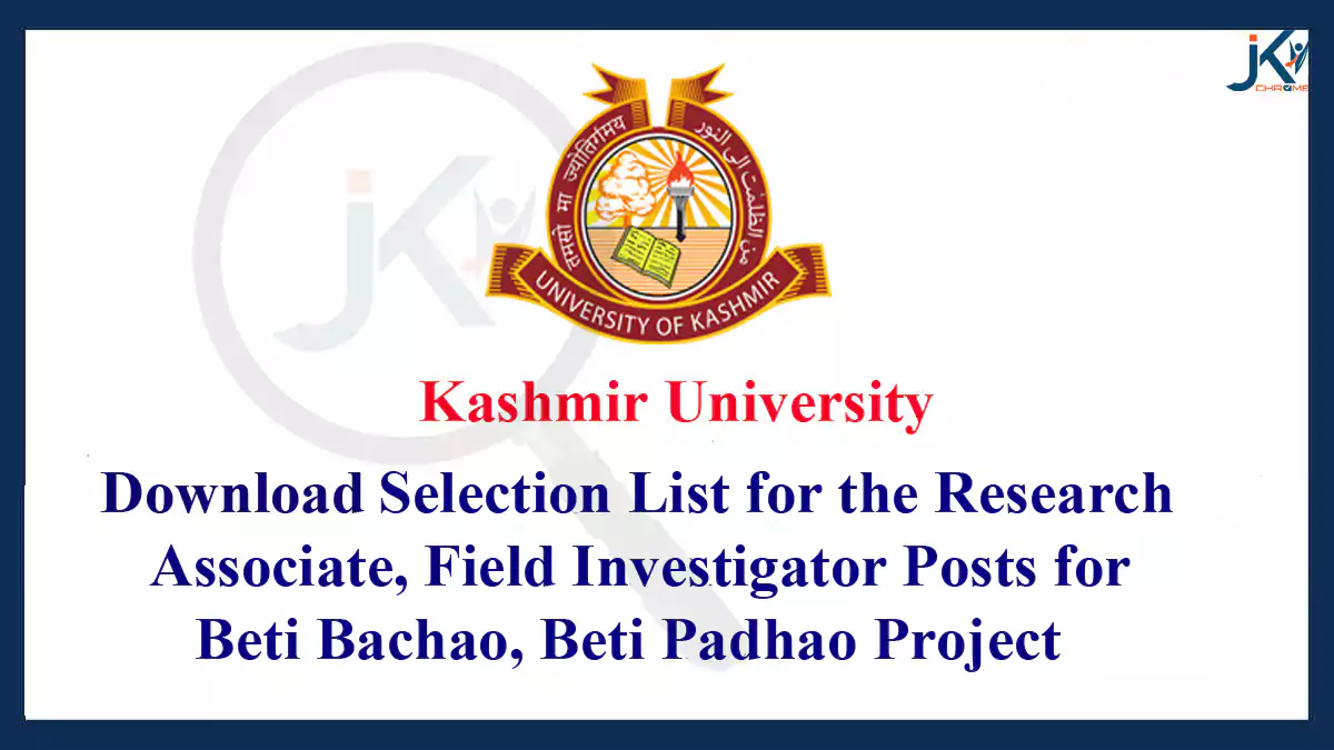 KU List for Research Associate, Field Investigator posts for Beti Bachao, Beti Padhao Project