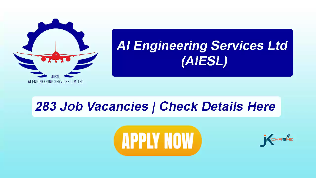 283 Posts, AI Engineering Services Ltd AIESL Jobs Recruitment 2024