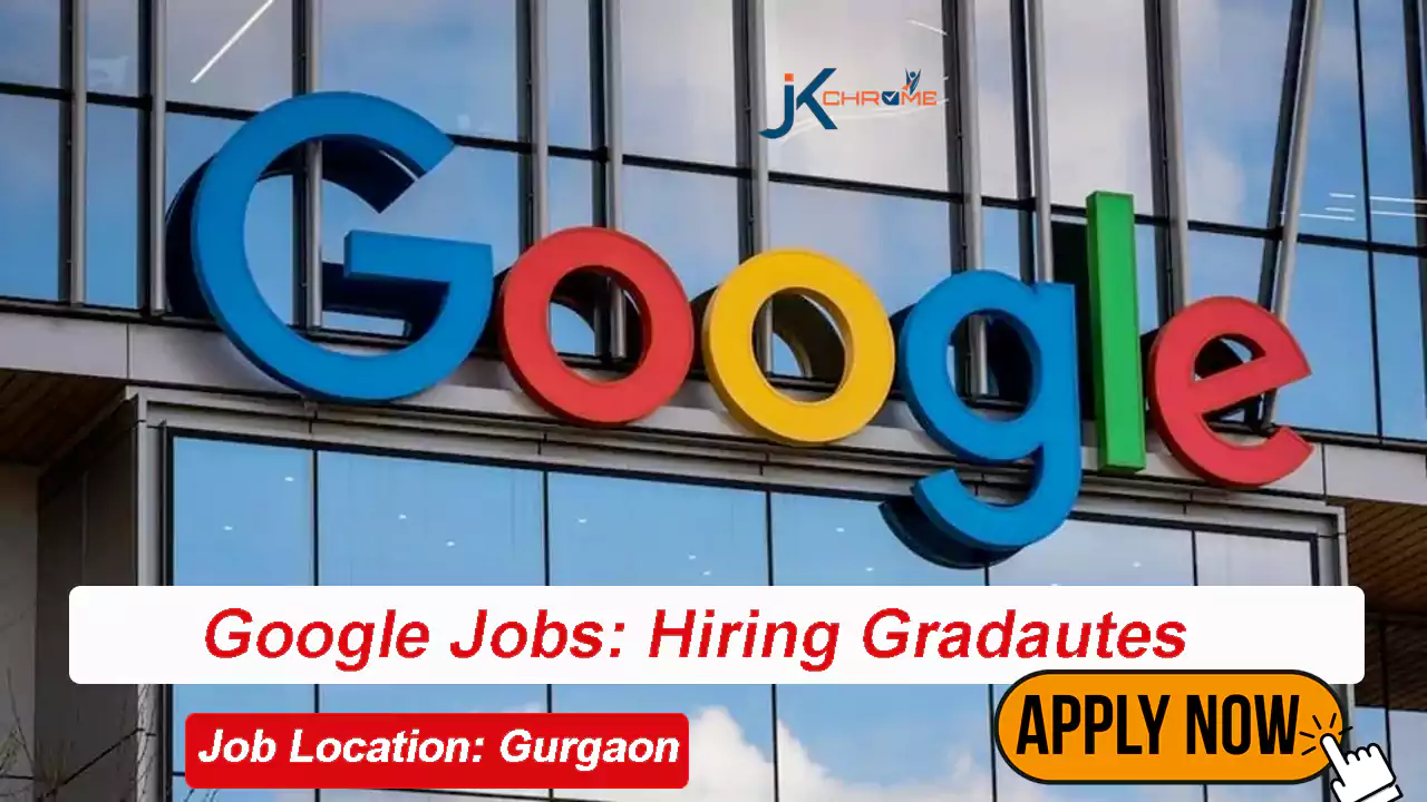 Google Vacancy for Graduates | Apply Link