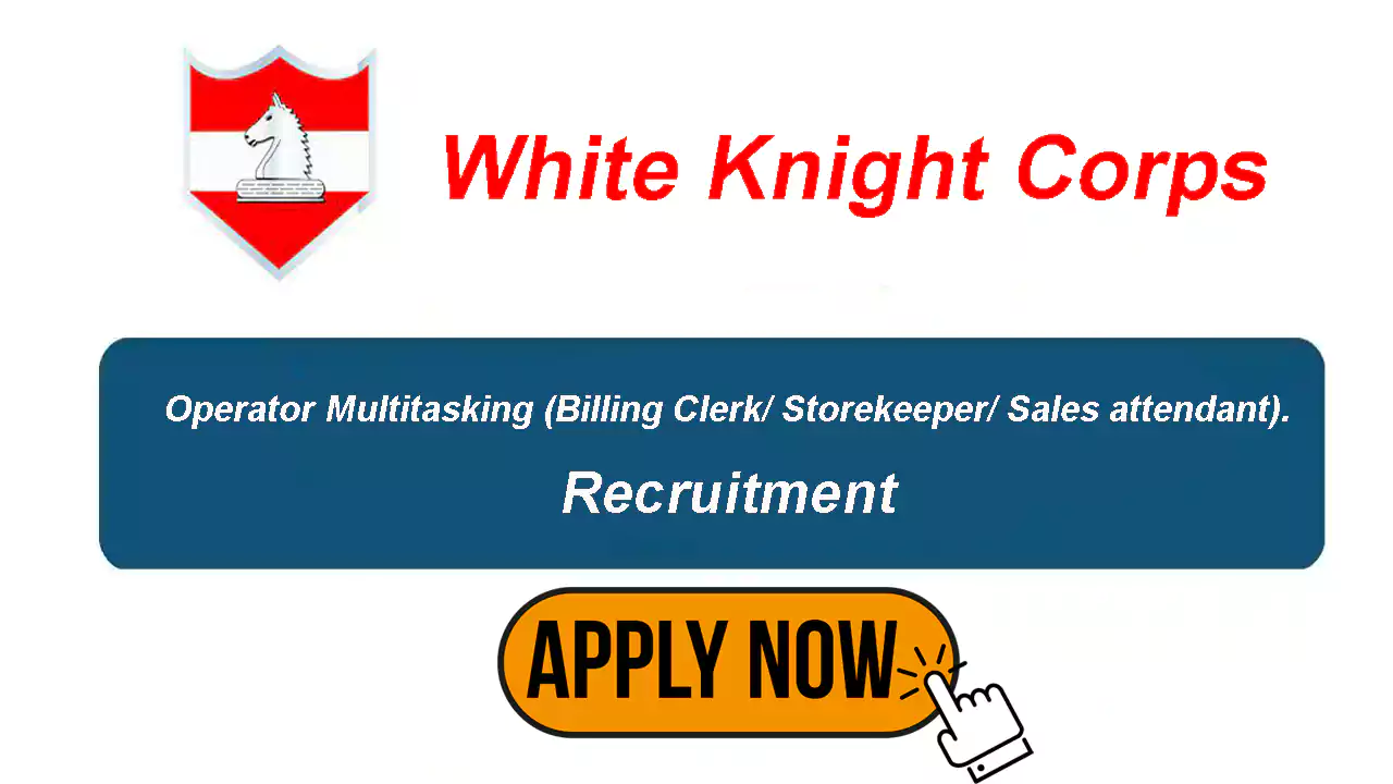 Operator Multi-Tasking Job Vacancy at White Knight Corps Canteen